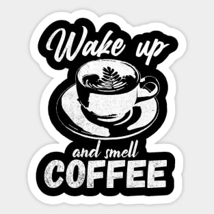 Wake Up and Smell Coffee lover Gift Sticker